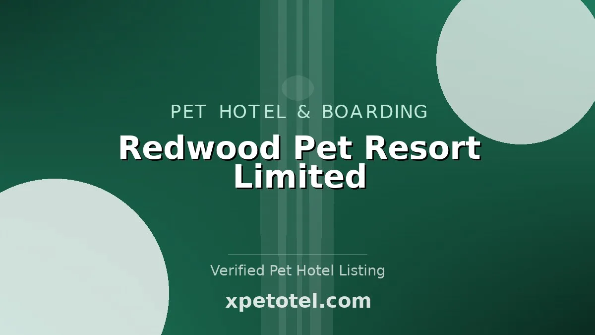 Redwood Pet Resort Limited