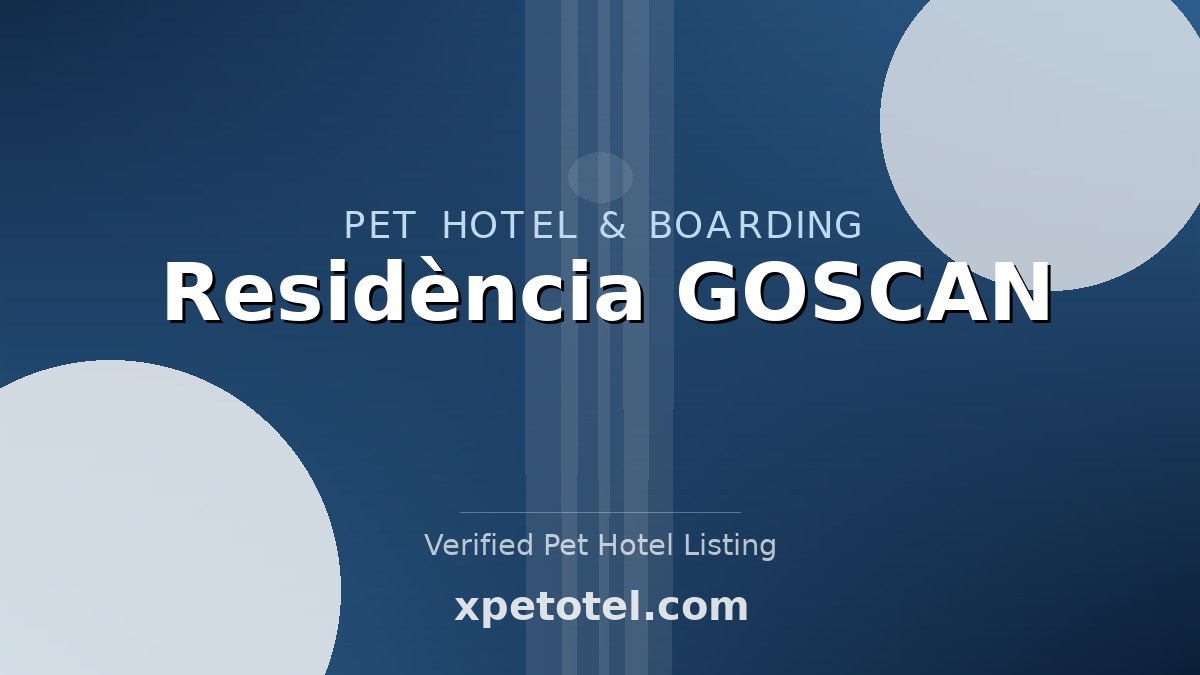 Residència GOSCAN pet hotel Barcelona
