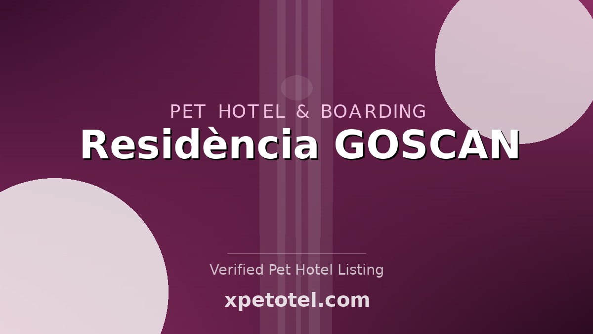 Residència GOSCAN pet hotel Barcelona
