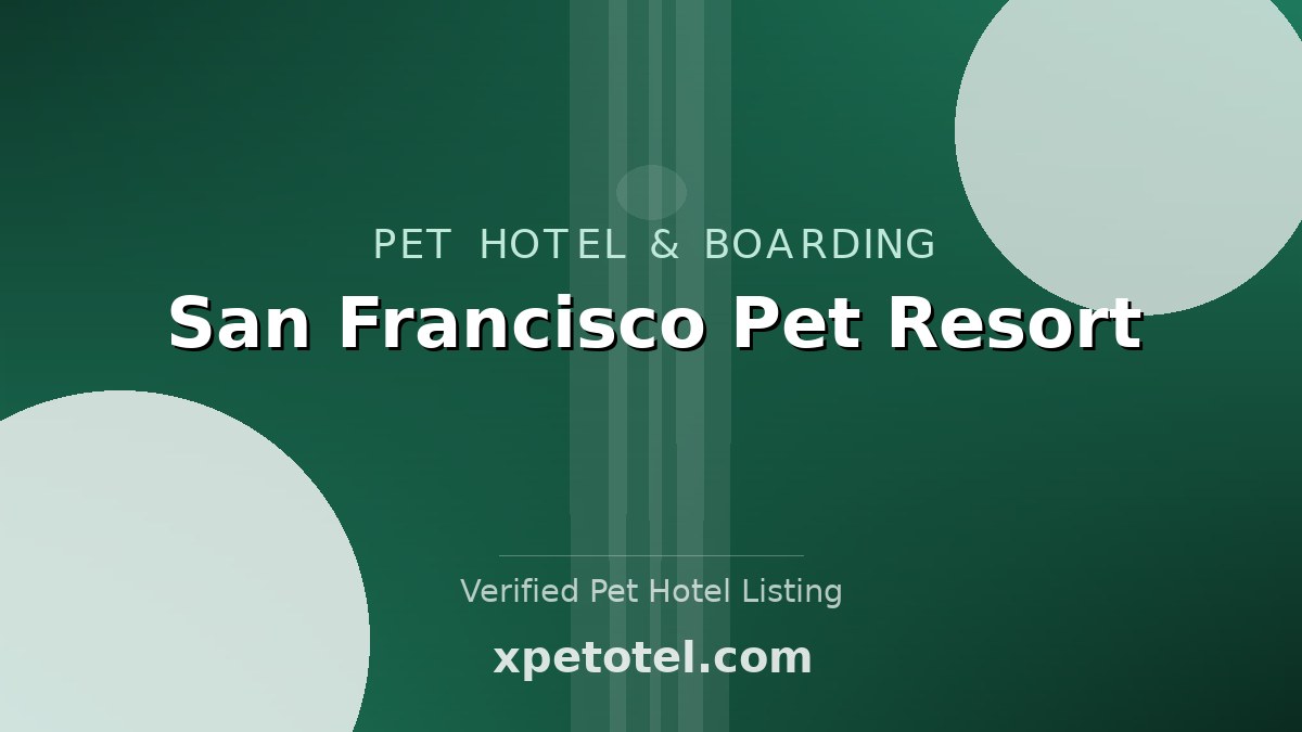 San Francisco Pet Resort