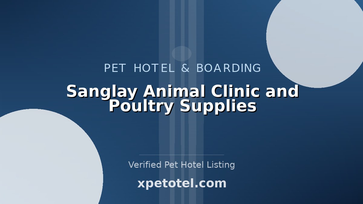 Sanglay Animal Clinic and Poultry Supplies pet hotel Philippines