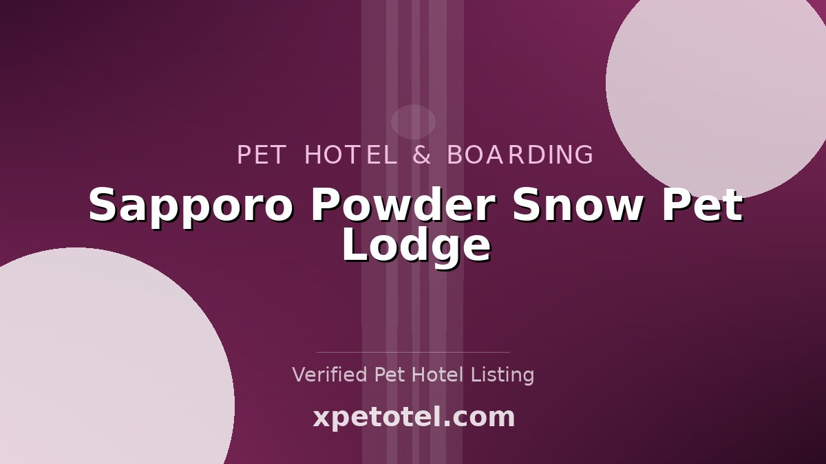 Sapporo Powder Snow Pet Lodge pet hotel Sapporo