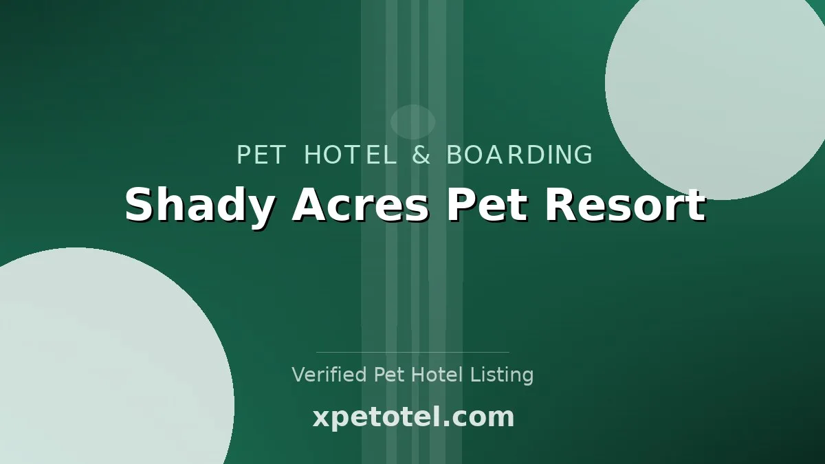 Shady Acres Pet Resort