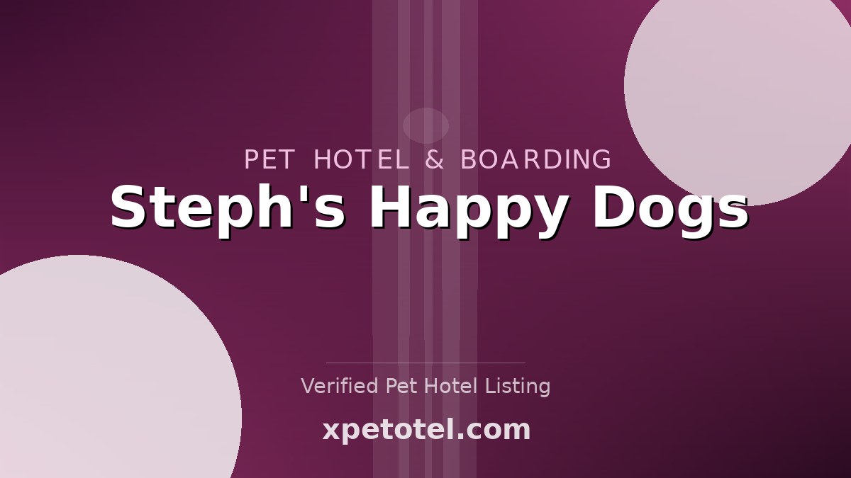 Steph's Happy Dogs pet hotel Simi Valley
