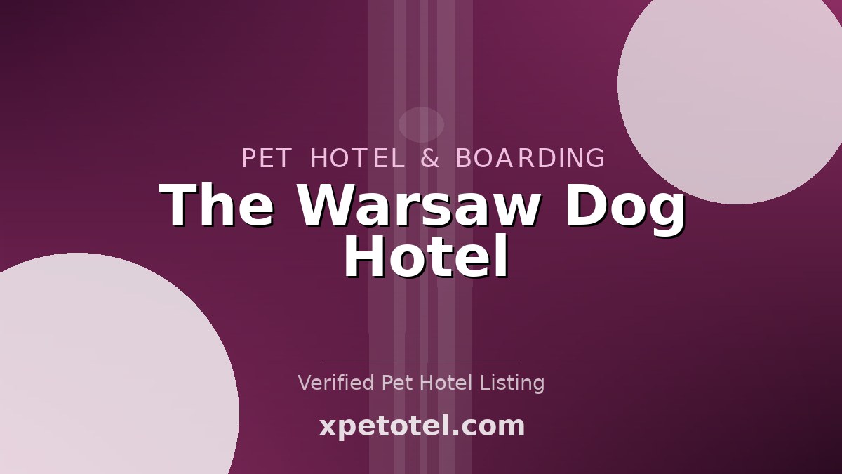 The Warsaw Dog Hotel pet hotel Warsaw