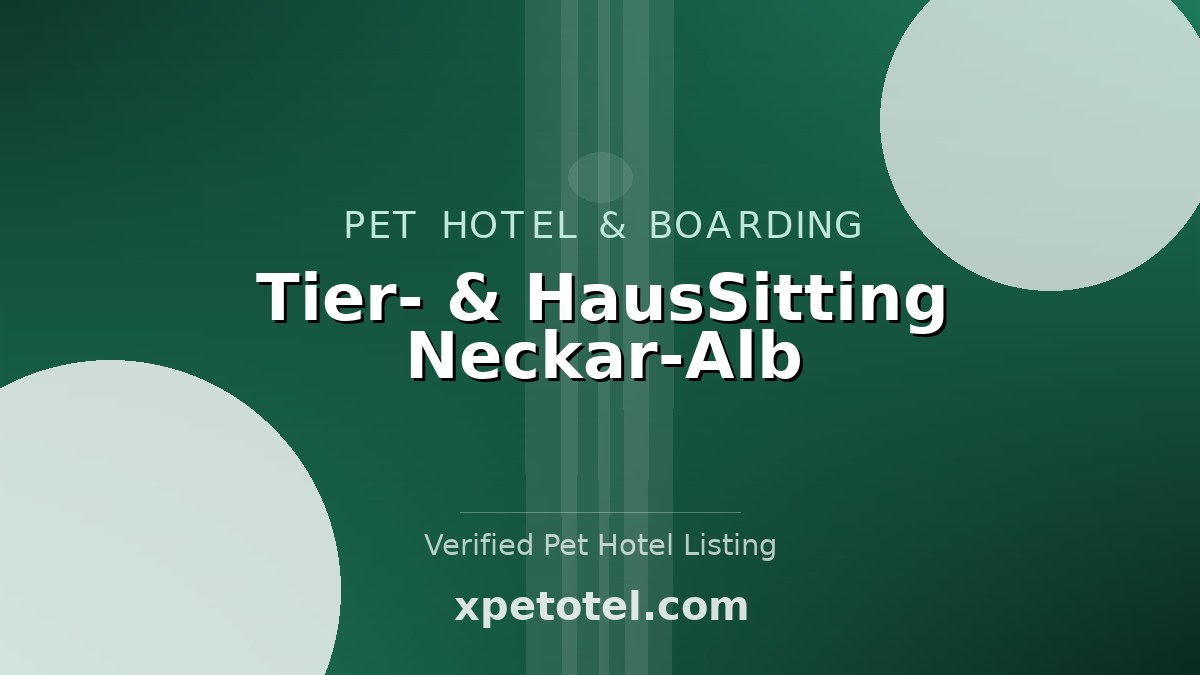 Tier- & HausSitting Neckar-Alb