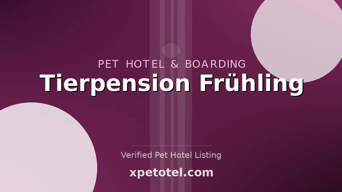 Tierpension Frühling pet hotel Unterwellenborn