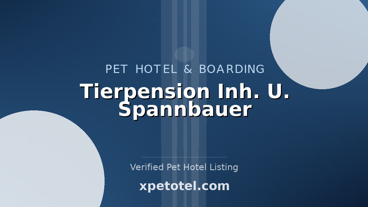 Tierpension Inh. U. Spannbauer pet hotel Offenhausen