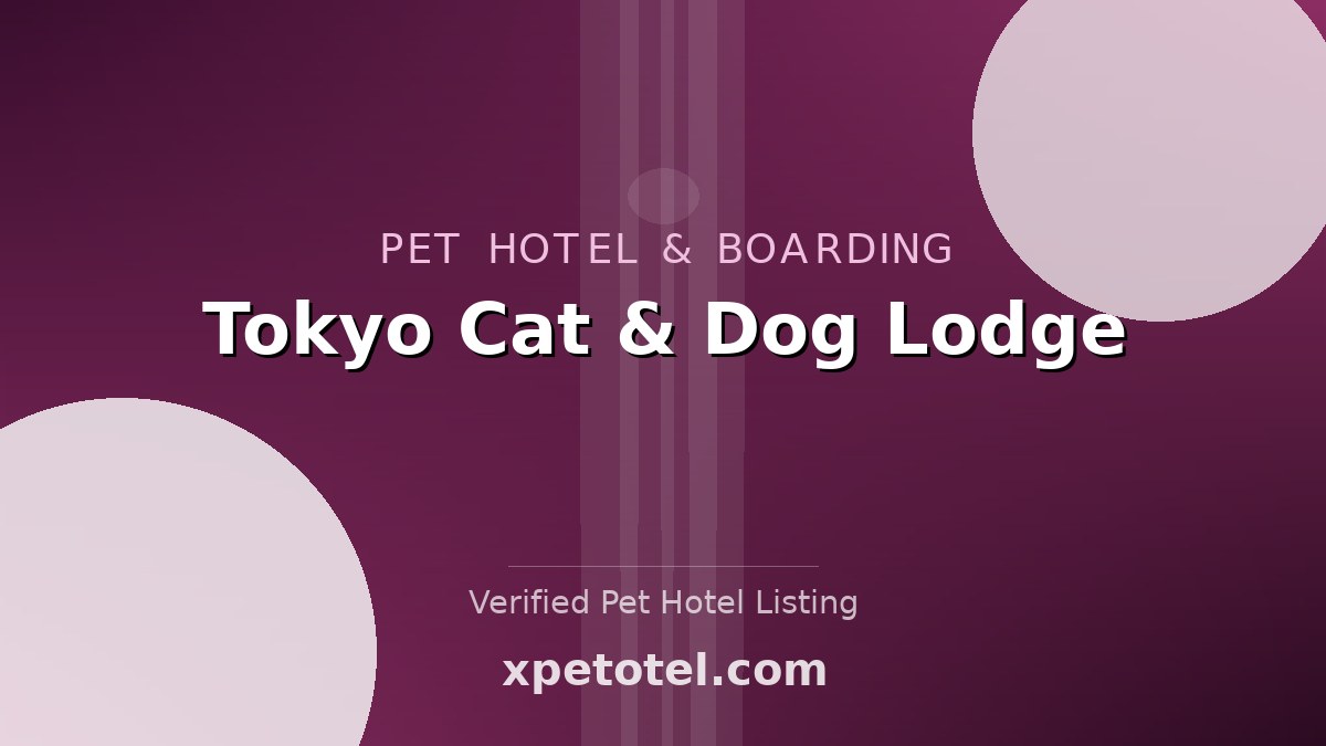 Tokyo Cat & Dog Lodge pet hotel Tokyo
