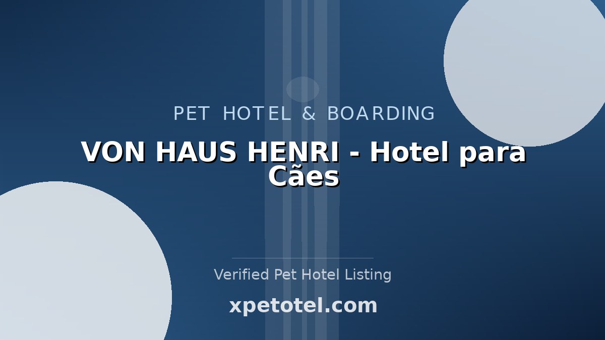 VON HAUS HENRI - Hotel para Cães pet hotel Ribeirão Preto