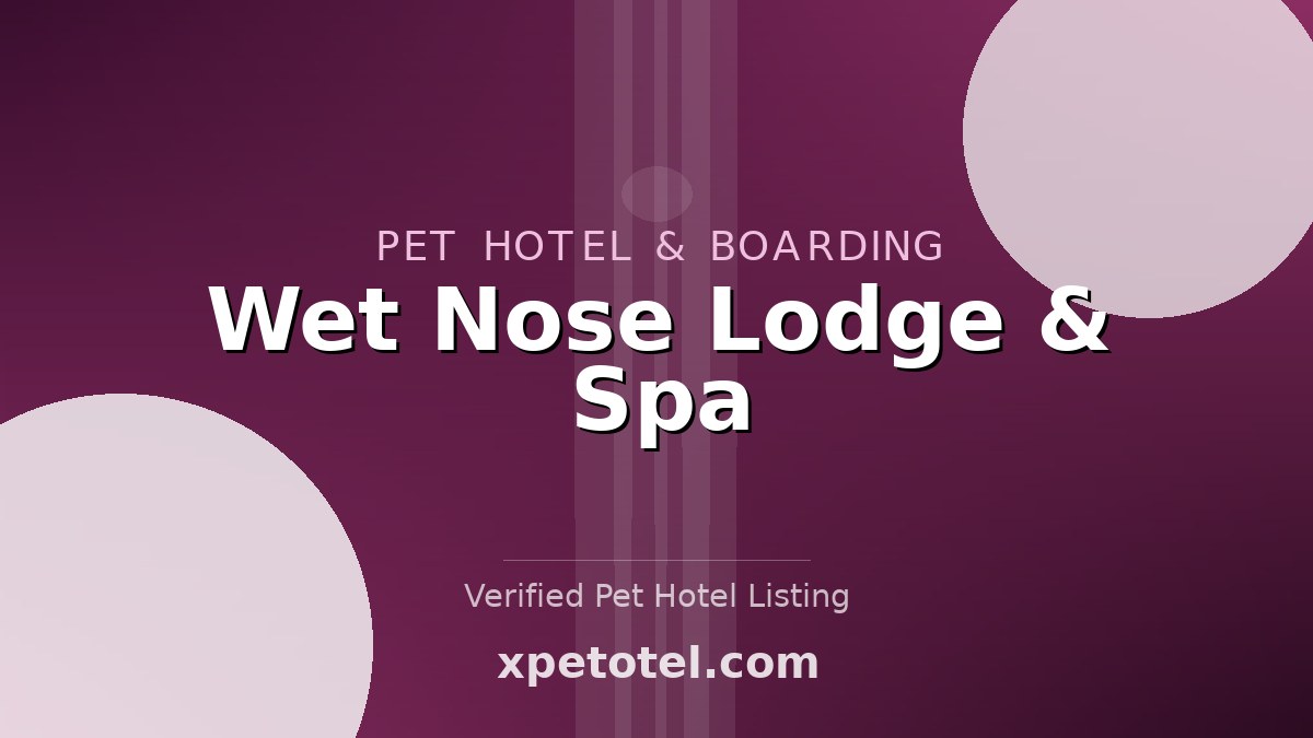 Wet Nose Lodge & Spa pet hotel Humble